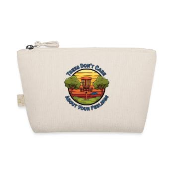 Trees Dont Care About Your Feelings Funny Disc - Organic Pouch - nature - Front