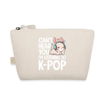 Je ne t’entends pas en écoutant de la K-Pop - Trousse biologique - nature - Devant