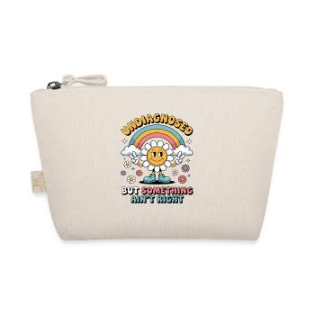 Undiagnosed but something ain't right - Organic Pouch - nature - Front
