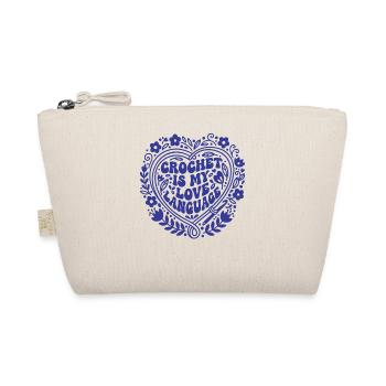 Crochet Is My Love Language Funny Crochet Lovers - Organic Pouch - nature - Front