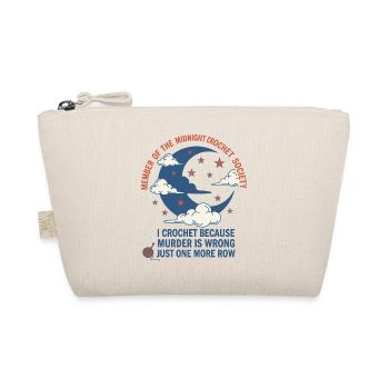 Midnight Crochet Society I Crochet Because Murder - Organic Pouch - nature - Front