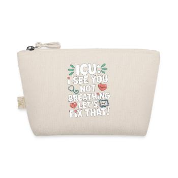 Infirmière en réanimation Je te vois ne pas respirer soins aigus - Trousse biologique - nature - Devant