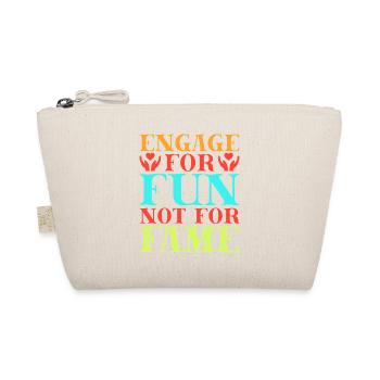 Social Worker Quote Fun Not For Fame Social Work - Organic Pouch - nature - Front