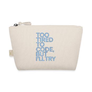 ER Nurse Too Tired To Code But Registered Nurse - Organic Pouch - nature - Front
