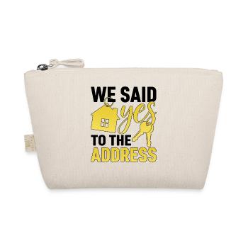 We Said Yes to The Address - Organic Pouch - nature - Front