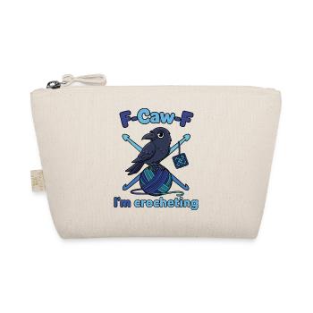 F Caw F Im Crocheting Funny Crochet Lover Crochet - Organic Pouch - nature - Front