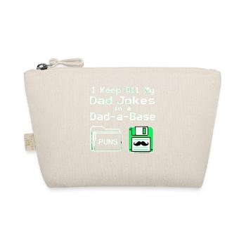 I Keep All My Dad Jokes In A Dad A Base - Organic Pouch - nature - Front