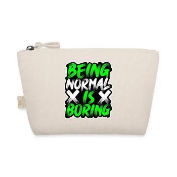 being-normal-is-boring - Organic Pouch - nature - Front
