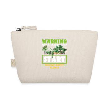 Plant Lover Start Talking About Plants Funny - Organic Pouch - nature - Front