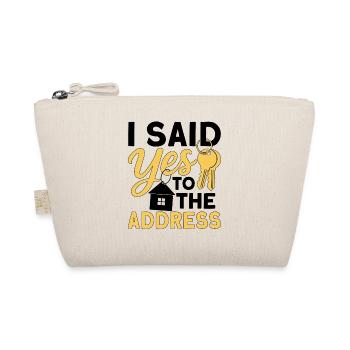 I Said Yes To The Address - Organic Pouch - nature - Front