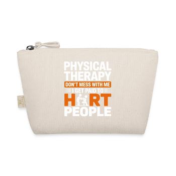 Physiotherapy Mutspruch – Hard Humor - Organic Pouch - nature - Front