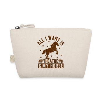 Musical Theatre All I Want My Horse & Theater Gift - Organic Pouch - nature - Front