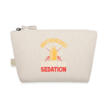 Anesthesiologist Expert In Sedation Anesthesia - Organic Pouch - nature - Front