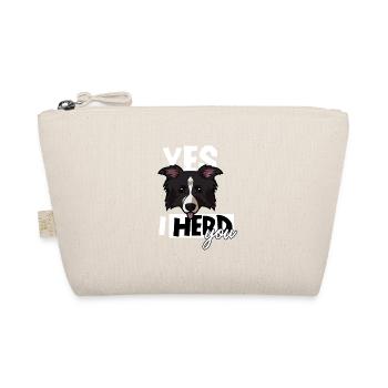Yes I Herd You Funny Border Collie Sheepdog - Organic Pouch - nature - Front
