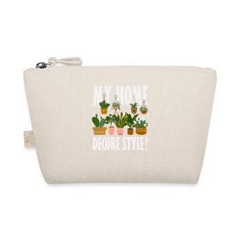 Plant Lovers My Home Decor Style Funny Flower - Organic Pouch - nature - Front