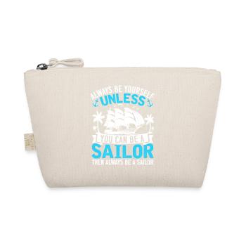 Always Be Yourself Unless You Can Be A Sailor Capt - Organic Pouch - nature - Front