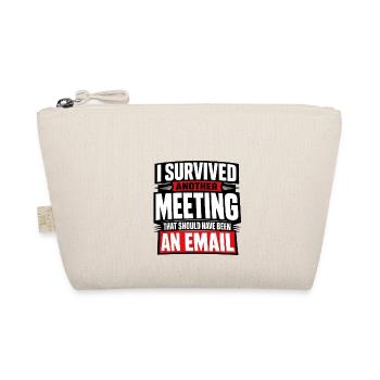 I survived meeting should be email Design - Bio-Täschchen - Natur - Vorne