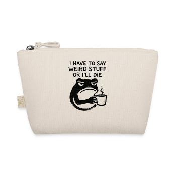 Frog Saying Meme Humor Funny Gift Idea - Organic Pouch - nature - Front