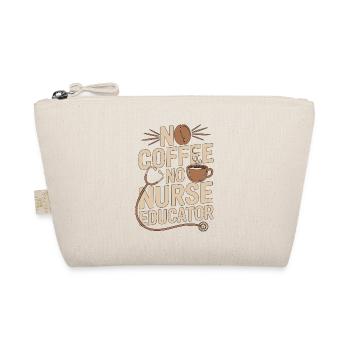 Nurse Educator No Coffee No Nursing Coffee Lover - Organic Pouch - nature - Front