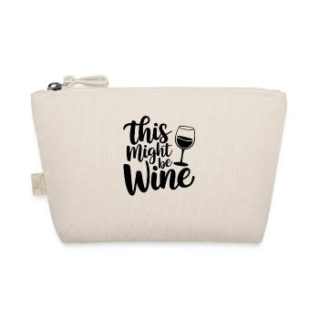 This Might Be Wine Funny Saying For - Organic Pouch - nature - Front
