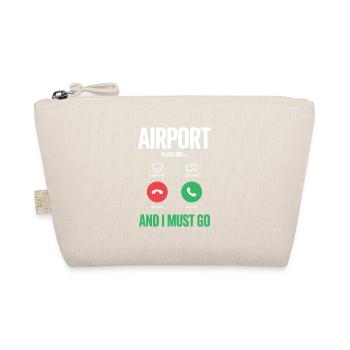Funny Travel Holiday Airport Calls And I Have To - Organic Pouch - nature - Front