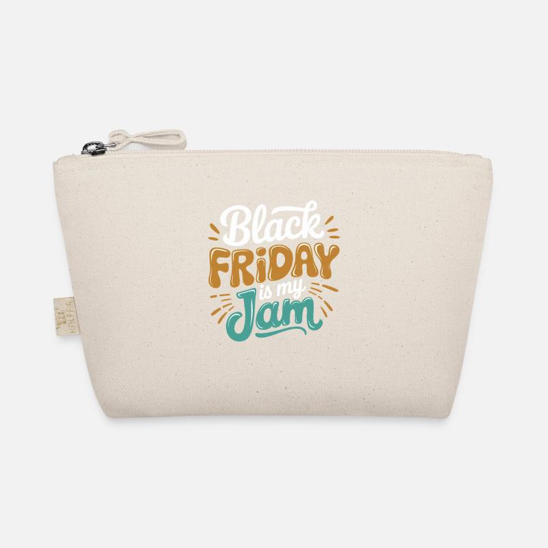 Black Friday Is My Jam Saying For Organic Pouch