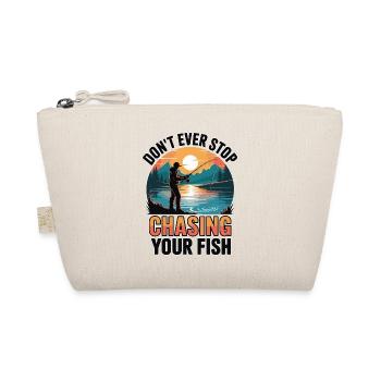 Don't Ever Stop Chasing Your Fish - Organic Pouch - nature - Front