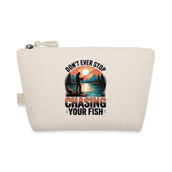 Don't Ever Stop Chasing Your Fish - Organic Pouch - nature - Front