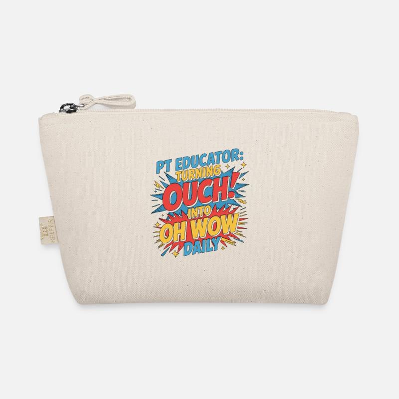 PT Educator Turning Ouch Into Movement Specialist Organic Pouch