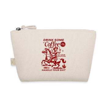Drink Some Coffee, Handle Your Shit - Organic Pouch - nature - Front