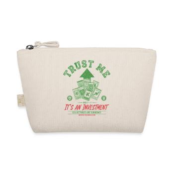Croyez-moi, c’est un investissement pour trader des objets de collection - Trousse biologique - nature - Devant