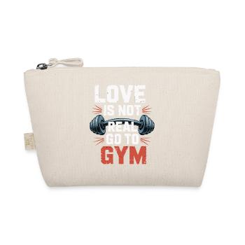 Love is not real - off to the gym design - Organic Pouch - nature - Front