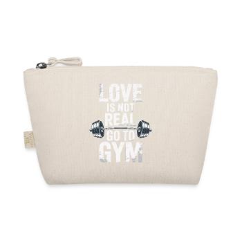 Love is not real - off to the gym design - Organic Pouch - nature - Front