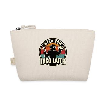 Weld Now Taco Later Welder Motif - Organic Pouch - nature - Front
