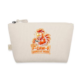 F-Caw-F Gamer At Work Gaming Rooster Humor Funny - Organic Pouch - nature - Front