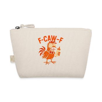 F-CAW-F Parents Rooster Chicken Humor Gift Idea - Organic Pouch - nature - Front