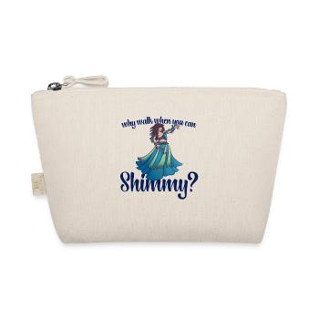Why Walk When You Can Shimmy - Organic Pouch - nature - Front