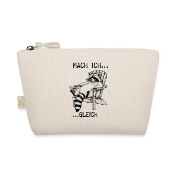 Mach ich... gleich... Waschbär - Bio-Täschchen - Natur - Vorne