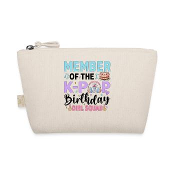 Member Of The K-Pop Birthday Girl Squad - Organic Pouch - nature - Front