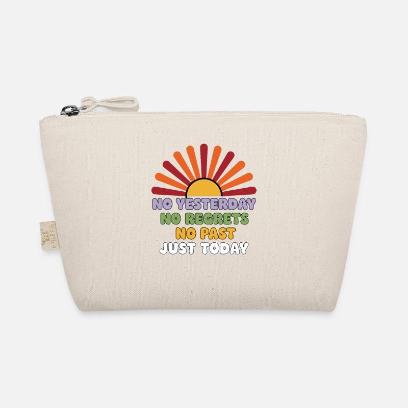 No Regrets Just Today Organic Pouch