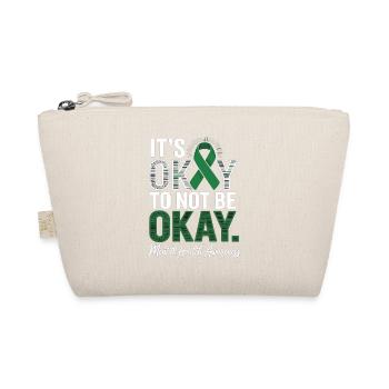 Mental Health Awareness – It's Okay Not Okay - Organic Pouch - nature - Front