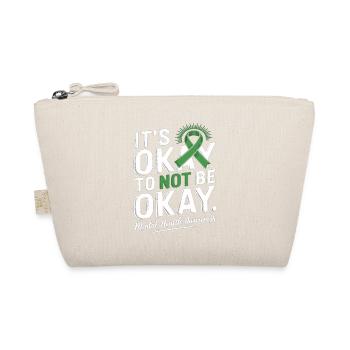 Mental Health Awareness – It's Okay Not Okay - Organic Pouch - nature - Front