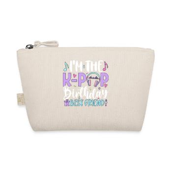 I'm The K Pop Birthday Best Friend - Organic Pouch - nature - Front