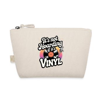 It's not hoarding if it's vinyl - Organic Pouch - nature - Front