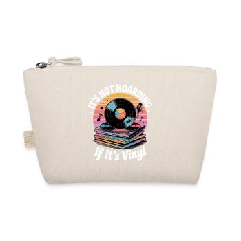 It's not hoarding if it's vinyl - Organic Pouch - nature - Front
