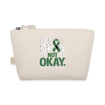 Mental Health Awareness – It's Okay Not Okay - Organic Pouch - nature - Front