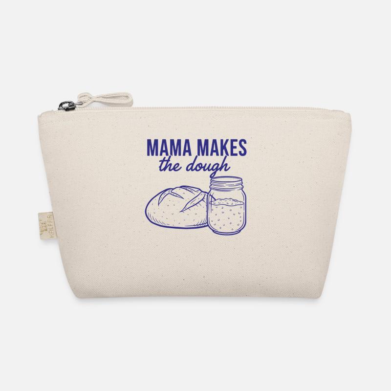Sourdough Mama Makes The Dough Bread Baking Baker Organic Pouch