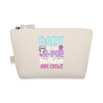 Part Of The K Pop Birthday Girl Crew - Organic Pouch - nature - Front