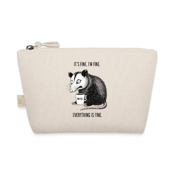 Its Fine Im Fine Coffee Opossum Humor - Organic Pouch - nature - Front