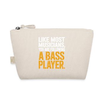 Bassist Following A Bass Player Band Bassspieler - Organic Pouch - nature - Front